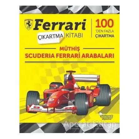 Müthiş Scuderia Ferrari Arabaları - Ferrari Çıkartma Kitabı - Kolektif - Selimer Yayınları