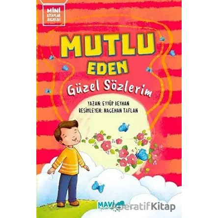 Mutlu Eden Güzel Sözlerim - Eyyüp Beyhan - Mavi Uçurtma Yayınları