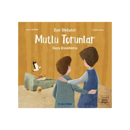 Mutlu Torunlar - Happy Grandchildren (Etkinlikli Hikaye Kitabı) - Ayşe Taşyürek - Multibem Yayınları