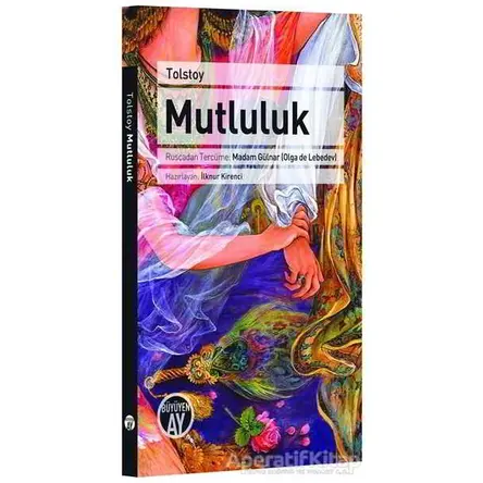 Mutluluk - Lev Nikolayeviç Tolstoy - Büyüyen Ay Yayınları