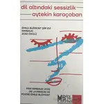 Dil Altındaki Sessizlik - Aytekin Karaçoban - Kaos Çocuk Parkı Yayınları