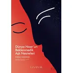 Dünya Noor’un Beklenmedik Aşk Nesneleri - Rana Haddad - Livera Yayınevi