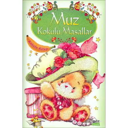 Muz Kokulu Masallar (Kokulu Kitap) - Kolektif - Yakamoz Yayınevi