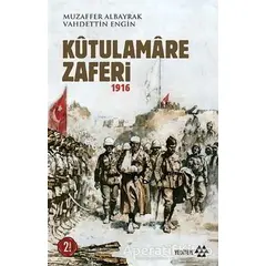 Kutulamare Zaferi 1916 - Muzaffer Albayrak - Yeditepe Yayınevi