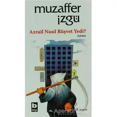 Azrail Nasıl Rüşvet Yedi? - Muzaffer İzgü - Bilgi Yayınevi