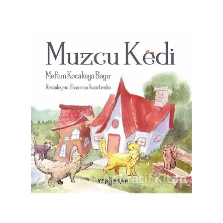 Muzcu Kedi - Meftun Kocakaya Bayır - Yeni İnsan Yayınevi