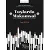 Tuşlarda Makamsal - Nur Güler - Müzik Eğitimi Yayınları