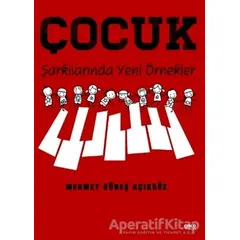 Çocuk Şarkılarında Yeni Örnekler - Mehmet Güneş Açıkgöz - Gece Kitaplığı