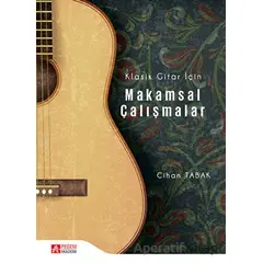Klasik Gitar İçin Makamsal Çalışmalar - Cihan Tabak - Pegem Akademi Yayıncılık