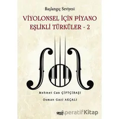 Başlangıç Seviyesi - Viyolonsel İçin Piyano Eşlikli Türküler - 2