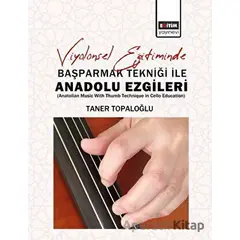 Viyolonsel Eğitiminde Başparmak Tekniği İle Anadolu Ezgileri