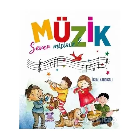 Müzik Sever misiniz? - İclal Kardıçalı - Nobel Çocuk