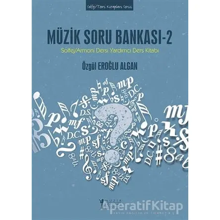 Müzik Soru Bankası - 2 - Özgül Eroğlu Algan - Müzik Eğitimi Yayınları