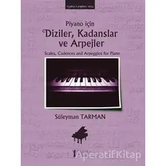 Piyano İçin Diziler, Kadanslar ve Arpejler - Süleyman Tarman - Müzik Eğitimi Yayınları