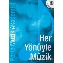 Her Yönüyle Müzik - Övünç Yaman - Porte Müzik Eğitim Merkezi