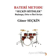 Bateri Metodu-Seçkin Ritimler - Güner Seçkin - Cinius Yayınları