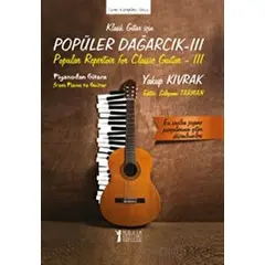 Klasik Gitar İçin Popüler Dağarcık - III - Yakup Kıvrak - Müzik Eğitimi Yayınları