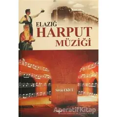 Elazığ Harput Müziği - Savaş Ekici - Akçağ Yayınları