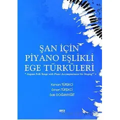 Şan için Piyano Eşlikli Ege Türküleri - Satı Doğanyiğit - Gece Kitaplığı