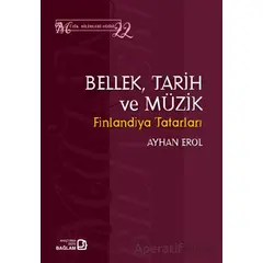 Bellek, Tarih ve Müzik - Ayhan Erol - Bağlam Yayınları