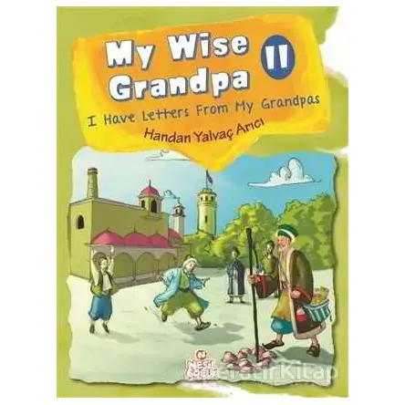 My Wise Grandpa 2 - Handan Yalvaç Arıcı - Nesil Çocuk Yayınları