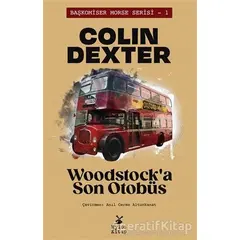 Woodstock’a Son Otobüs - Colin Dexter - Mylos Kitap