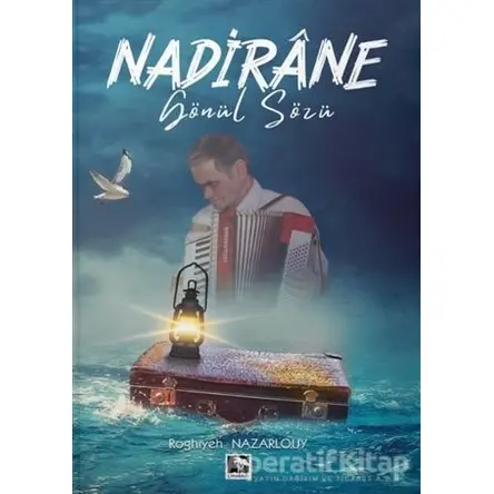 Nadirane Gönül Sözü - Roghiyeh Nazarlouy - Çınaraltı Yayınları