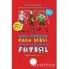 Daha Formda, Daha Hızlı, Daha Eğlenceli Futbol - Michael Cox - Nail Kitabevi Yayınları
