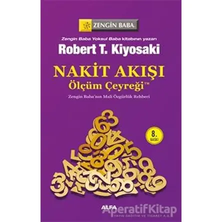 Nakit Akışı - Ölçüm Çeyreği - Robert T. Kiyosaki - Alfa Yayınları