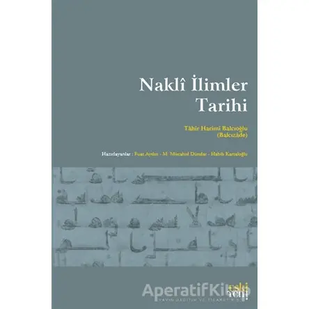 Nakli I·limler Tarihi - Tahir Harimi Balcıoğlu - Eski Yeni Yayınları