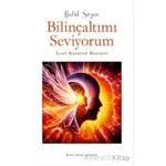 Bilinçaltımı Seviyorum - İçsel Huzurun Mucizesi - Betül Sözen - Mercan Kitap