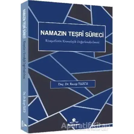 Namazın Teşri Süreci - Recep Tuzcu - Hüner Yayınevi