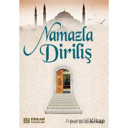 Namazla Diriliş - Özcan Hıdır - Erkam Yayınları