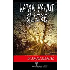 Vatan Yahut Silistre - Namık Kemal - Platanus Publishing