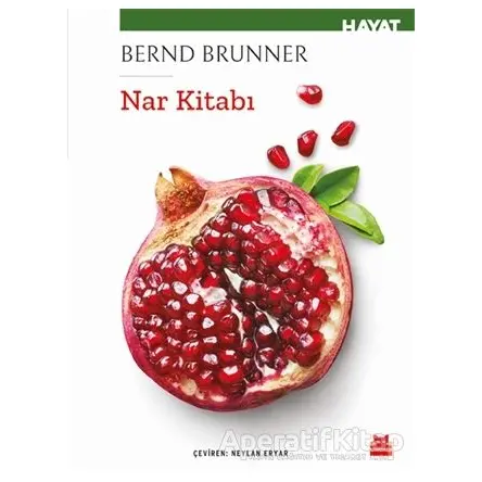 Nar Kitabı - Bernd Brunner - Kırmızı Kedi Yayınevi