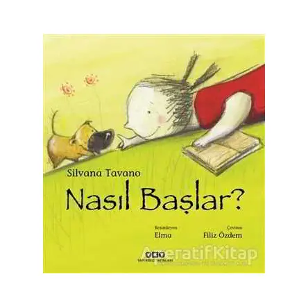 Nasıl Başlar? - Silvana Tavano - Yapı Kredi Yayınları