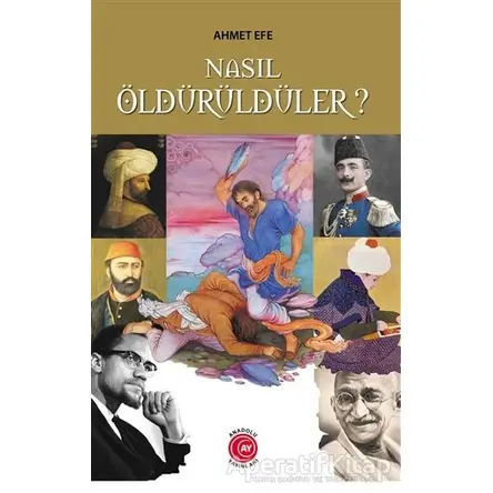 Nasıl Öldürüldüler? - Ahmet Efe - Büyüyen Ay Yayınları