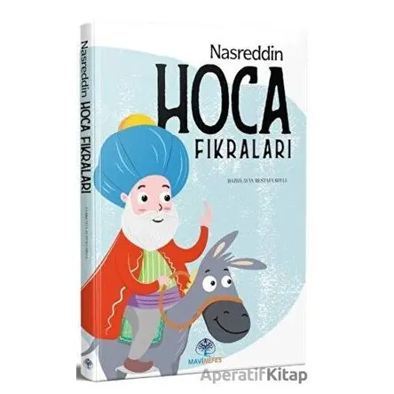 Nasreddin Hoca Fıkraları - Mustafa Soylu - Mavi Nefes Yayınları