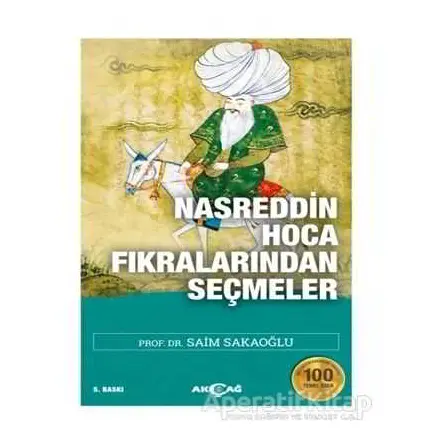 Nasreddin Hoca Fıkralarından Seçmeler - Saim Sakaoğlu - Akçağ Yayınları