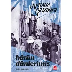 Bütün Dünlerimiz - Natalia Ginzburg - Kırmızı Kedi Yayınevi