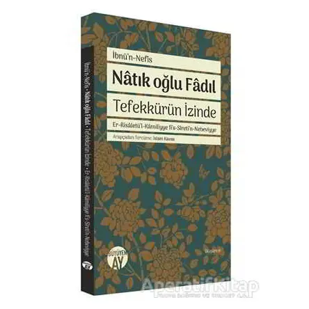 Natık Oğlu Fadıl - İbnü’n Nefis - Büyüyen Ay Yayınları