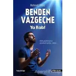 Benden Vazgeçme Ya Rab! - Mehmet Yıldız - Hayykitap