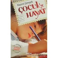 Çocuk ve Hayat - Nazmi Şimşek - Akçağ Yayınları