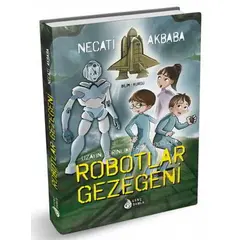 Robotlar Gezegeni - Necati Akbaba - Genç Damla Yayınevi