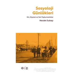 Sosyoloji Günlükleri - Necdet Subaşı - Mahya Yayınları