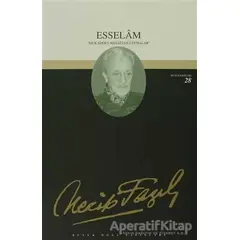 Esselam : 25 - Necip Fazıl Bütün Eserleri - Necip Fazıl Kısakürek - Büyük Doğu Yayınları