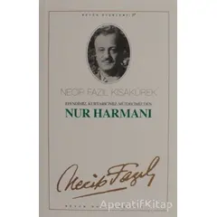 Nur Harmanı : 31 - Necip Fazıl Bütün Eserleri - Necip Fazıl Kısakürek - Büyük Doğu Yayınları