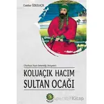 Koluaçık Hacım Sultan Ocağı - Cumhur Özkoluaçık - Dörtkapı Yayınevi
