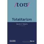 Totalitarizm - David D. Roberts - Liberus Yayınları