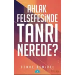 Ahlak Felsefesinde Tanrı Nerede? - Cemre Demirel - İstanbul Yayınevi